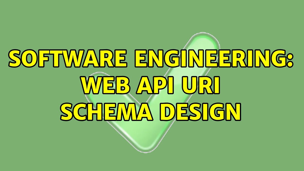 Software Engineering: Web API URI Schema Design (2 Solutions!!)