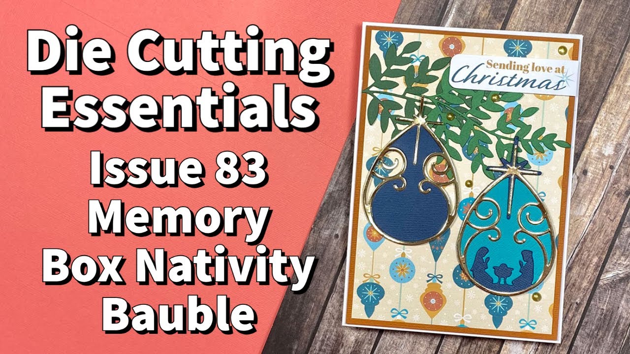 Die Cutting Essential Issue 83 // Memory Box Nativity Bauble
