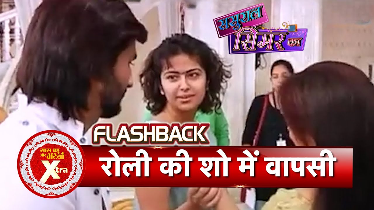Sasural Simar Ka Flashback: Roli Returns! Unexpected Twist Brings Fresh Drama to the Bharadwaj House