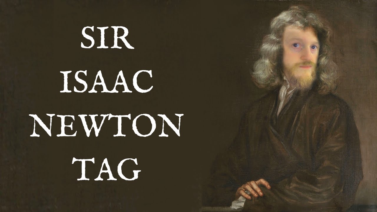 The Sir Isaac Newton Tag