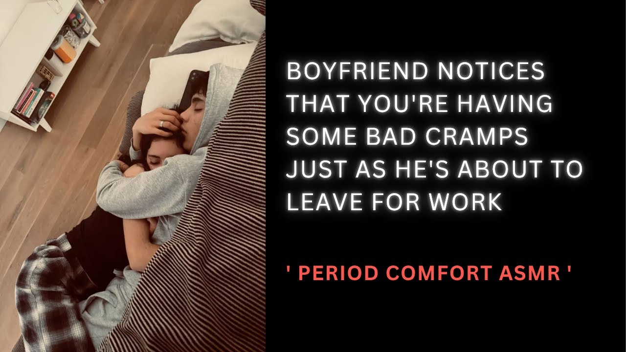 [ASMR] Your boyfriend helps you through your period pains | cuddle | Period comfort.
