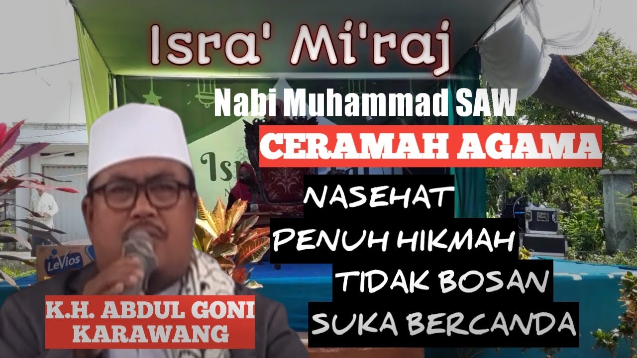 Isra' Mi'raj Nabi Muhammad SAW - Ceramah Agama oleh KH. Abdul Goni Karawang - Lucu