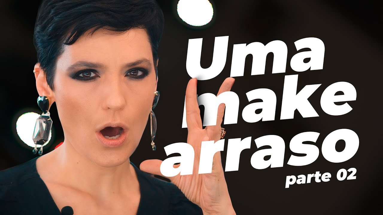 MAKE DE FORMATURA DO ARRASO por Vanessa Rozan #MaquiaeFala - T2ep08 #Parte2