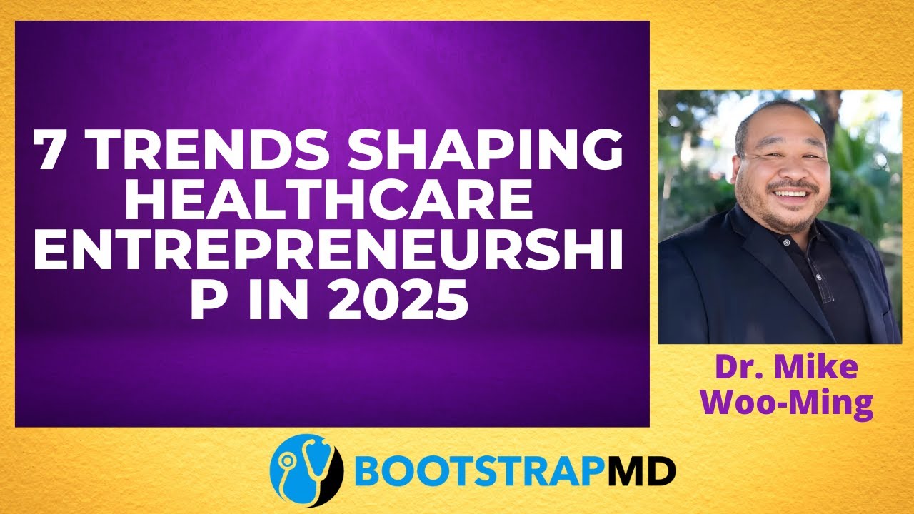 7 Trends Shaping Healthcare Entrepreneurship in 2025