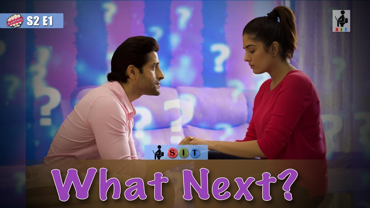 SIT | PKP | WHAT NEXT? | S2E1 | Pooja Gor | Pracheen Chauhan