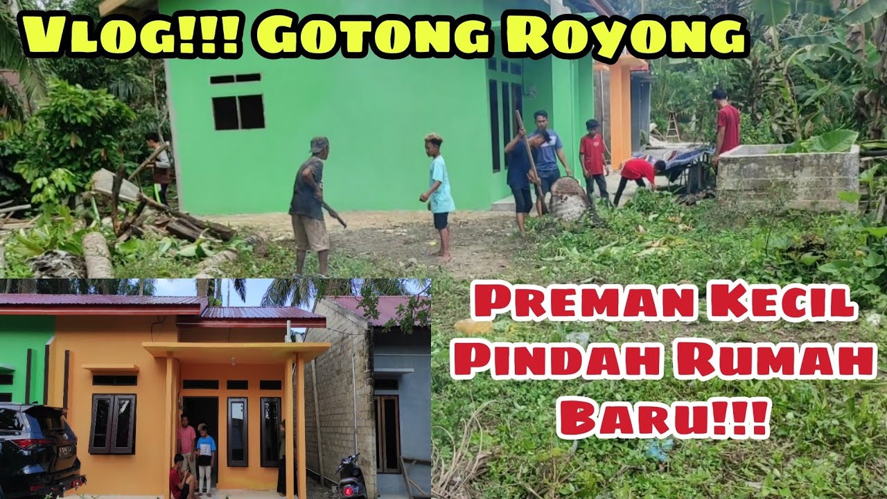Vlog!!! Gotong Royong || Preman Kecil Pindahan Rumah Baru!!!