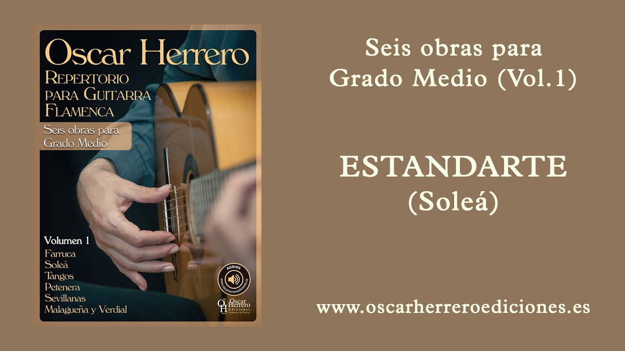 Estandarte (soleá) de Seis obras para Grado Medio (Vol.1) de Oscar Herrero