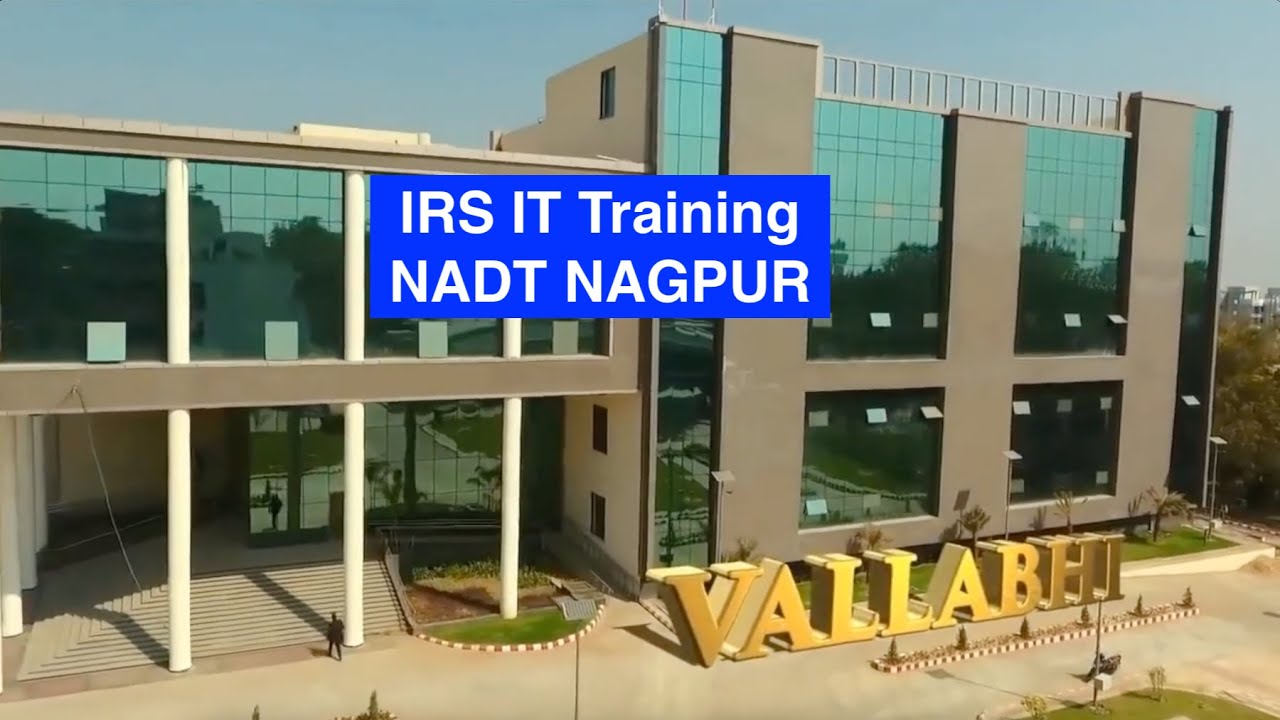 IRS IT TRAINING NADT Nagpur campus tour