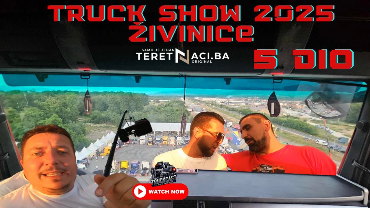 Truck Show 2025 Živinice | Reportaža 5 Dio | www.teretnjaci.ba