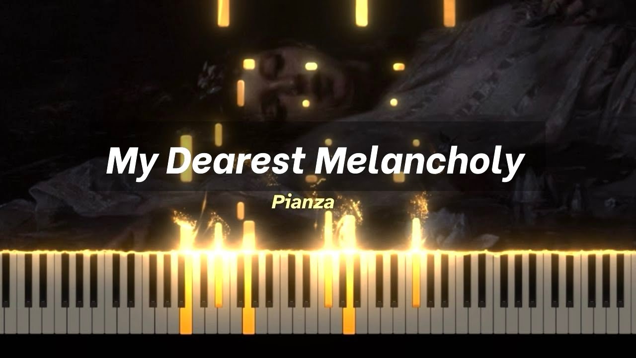 &ldquo;My Dearest Melancholy&rdquo; - (Dark Piano Tutorial)