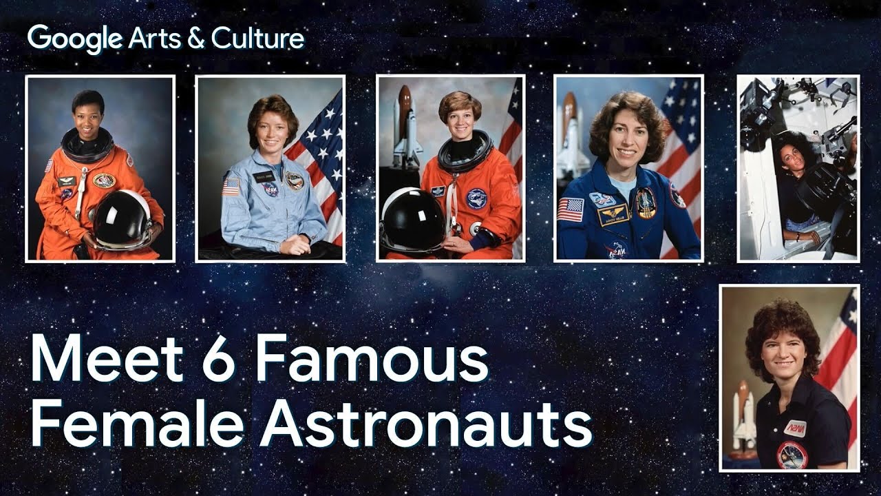 6 FEMALE ASTRONAUTS 👩&zwj;🚀 | Google Arts & Culture