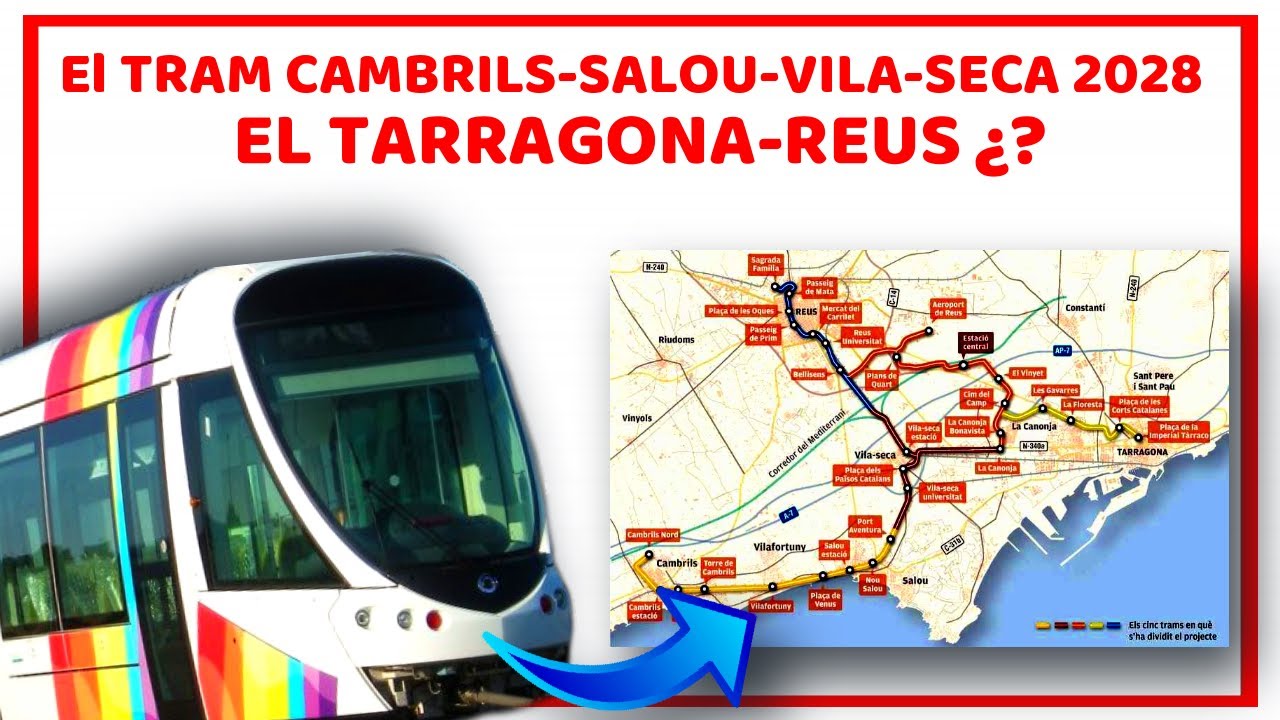 🚋 IMPULSO al Tramo 1 del FUTURO TRAM del CAMP de TARRAGONA 🚋Salou / Cambrils / Reus/ Tren Girona