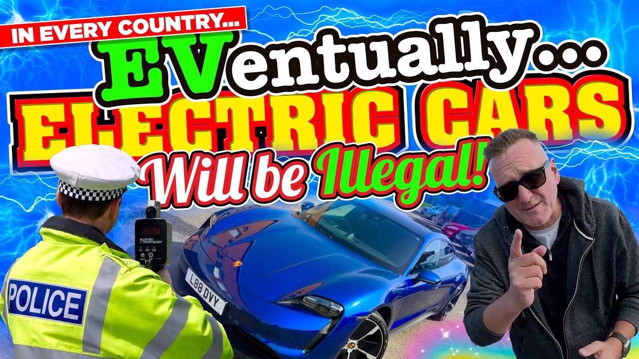 Here's why ELECTRIC CARS will EVentually be ILLEGAL in EVERY Country!