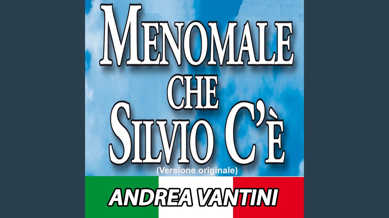 Meno Male Che Silvio c'è (Original Version)