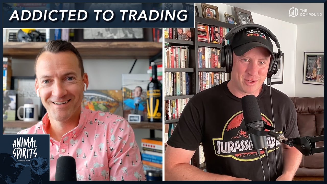 Addicted to Trading | Animal Spirits 364