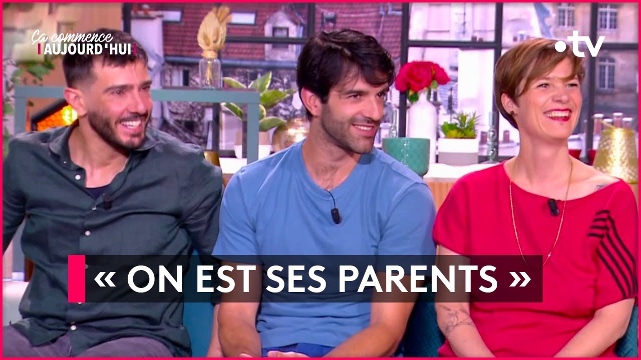 Une femme, deux hommes : une nouvelle forme de famille - Ça commence aujourd'hui