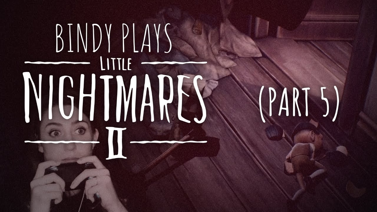 Bindy Plays Little Nightmares II (Part 5)