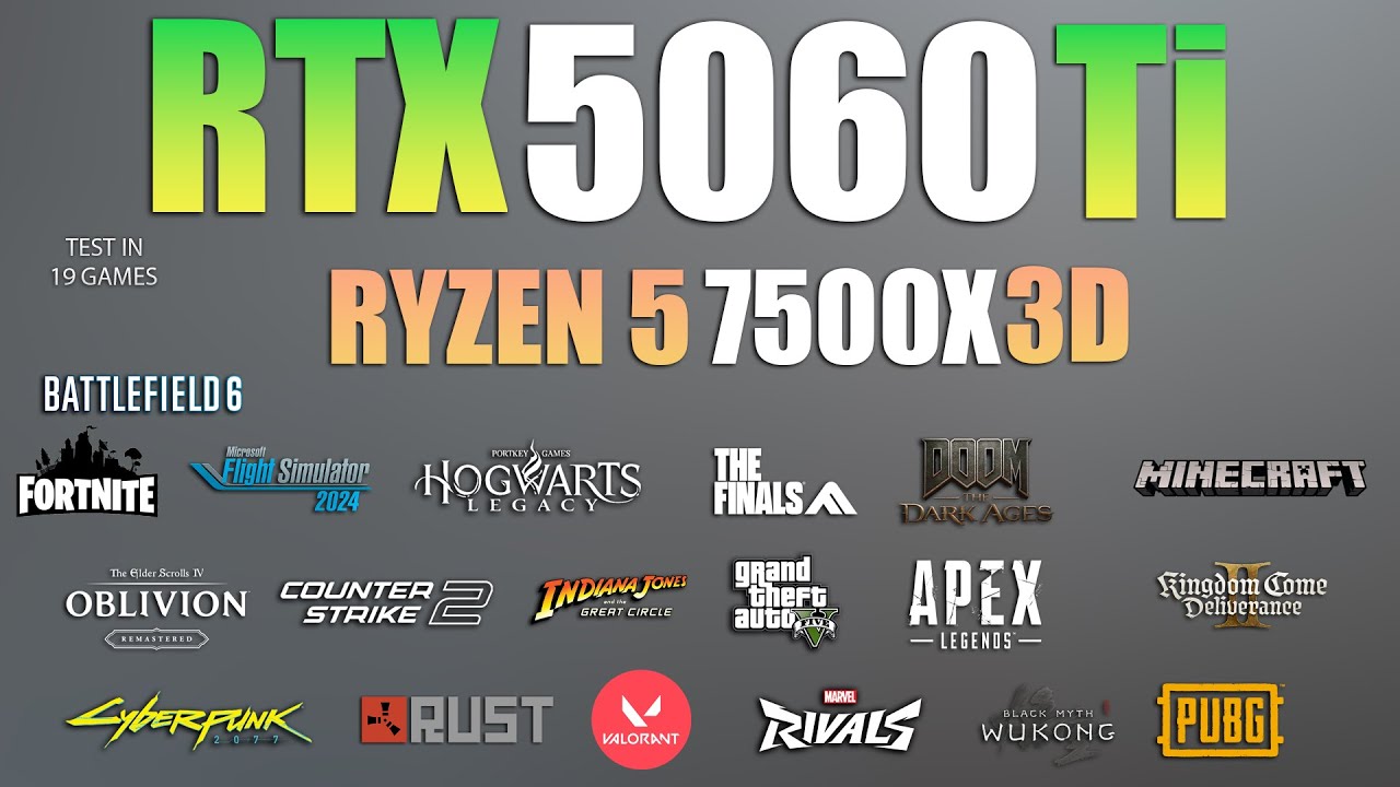 RTX 5060 Ti 16gb + Ryzen 5 7500X3D : Test in 19 Games - RTX 5060 Ti Gaming
