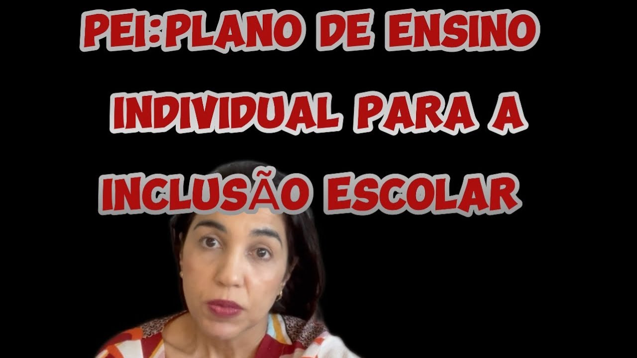 PEI: plano de ensino individual para inclusão 