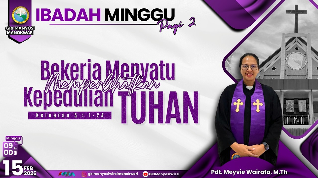 Ibadah Minggu Pagi II ( Minggu Sengsara - I) | 15 Februari 2026 | Jemaat GKI Manyosi Wirsi