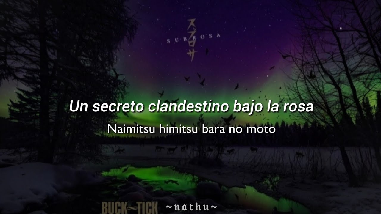 BUCK-TICK&bull;SUBROSA&bull;Sub Espa&ntilde;ol/Romaji