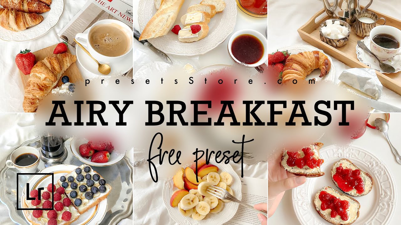 Airy Breakfast — Бесплатный Пресет Лайтрум | Пошагово | DNG | Яркий Воздушный Еда Пресет