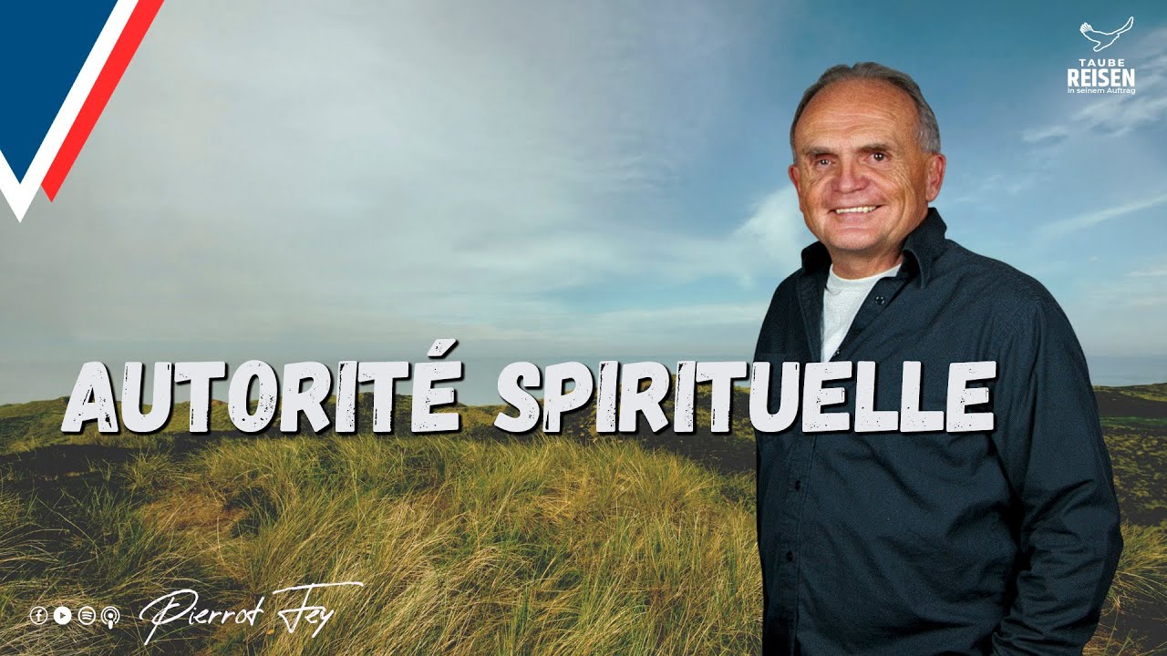 Pierrot Fey 🇫🇷 I Autorité spirituelle