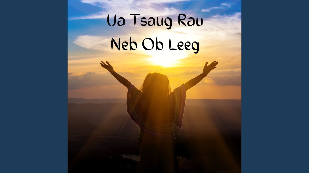 Ua Tsaug Rau Neb Ob Leeg