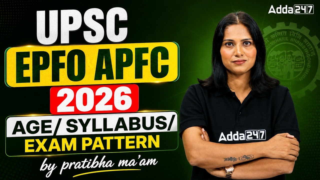 UPSC EPFO APFC 2026 Notification | EPFO APFC Syllabus, Exam Pattern & Age | APFC Preparation 2026