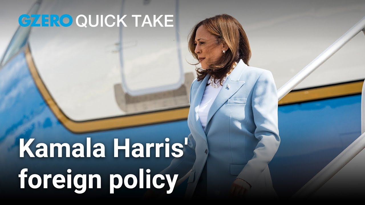 Kamala Harris on foreign policy | Ian Bremmer | Quick Take