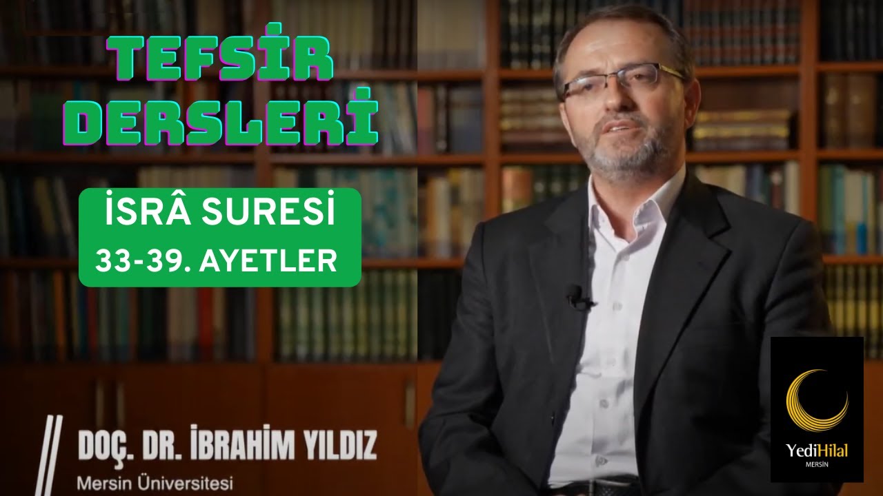 İsra Suresi Tefsiri 33-39. ayetleri