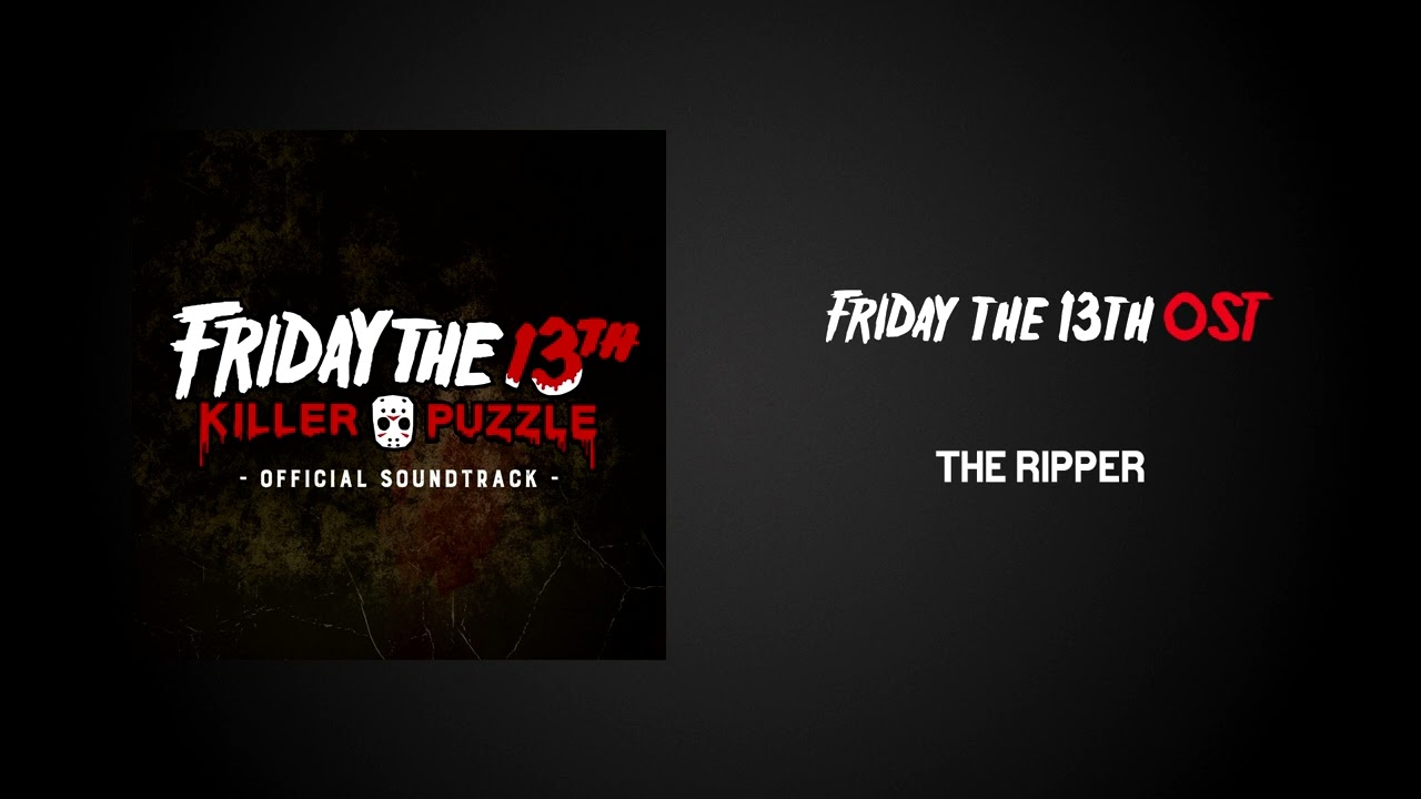 Friday the 13th: Killer Puzzle OST | The Ripper