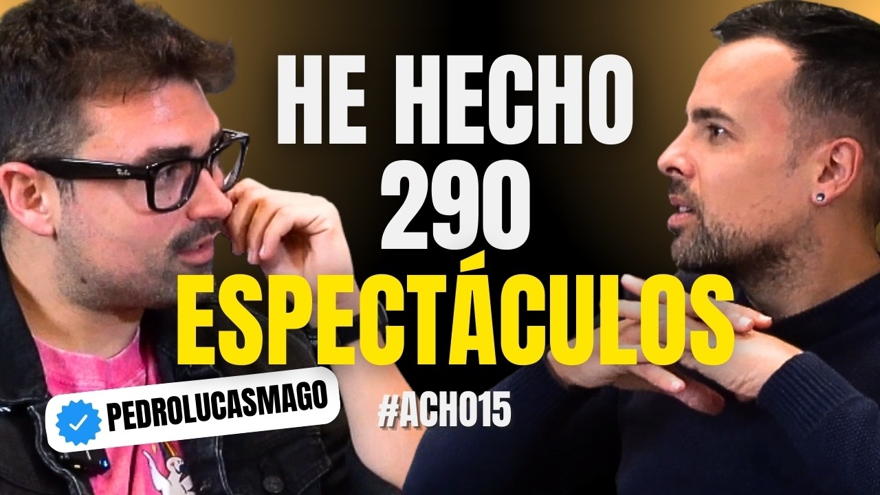 #ACHO15 | EL NEGOCIO DE LA MAGIA | @pedrolucasmago