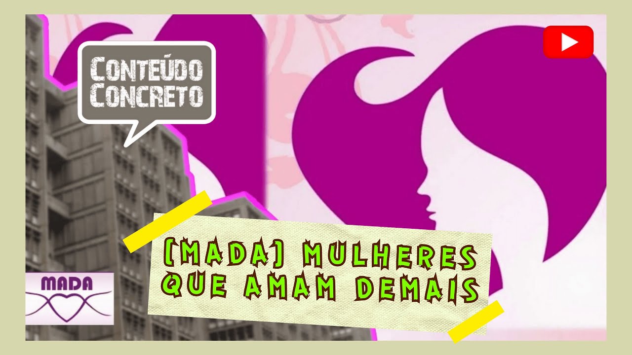 [MADA] Mulheres Que Amam Demais