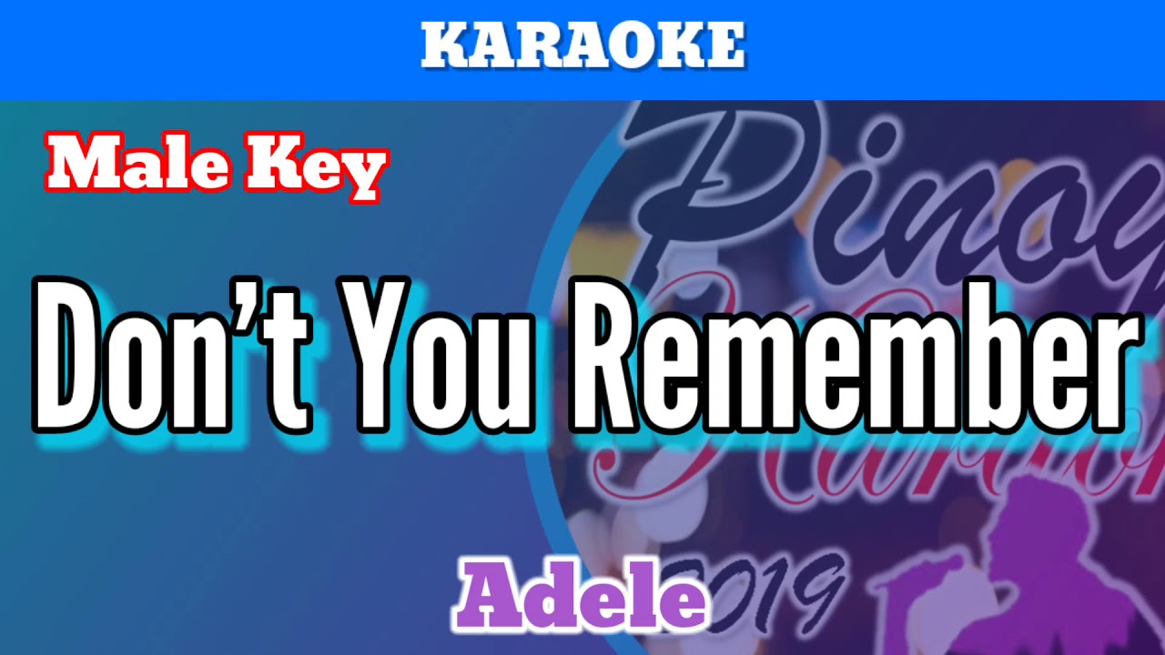 Don't You Remember by Adele (Karaoke : Male Key)
