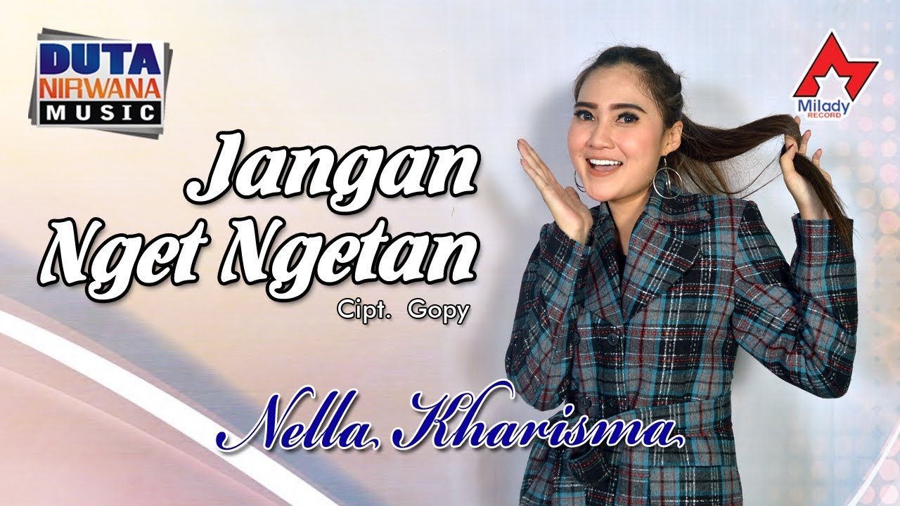 Nella Kharisma - Jangan Nget Ngetan | Dangdut [OFFICIAL]
