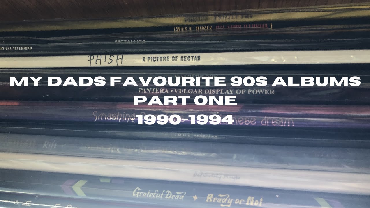 My Dads Favourite 90s Albums PART ONE || (1990-1994)
