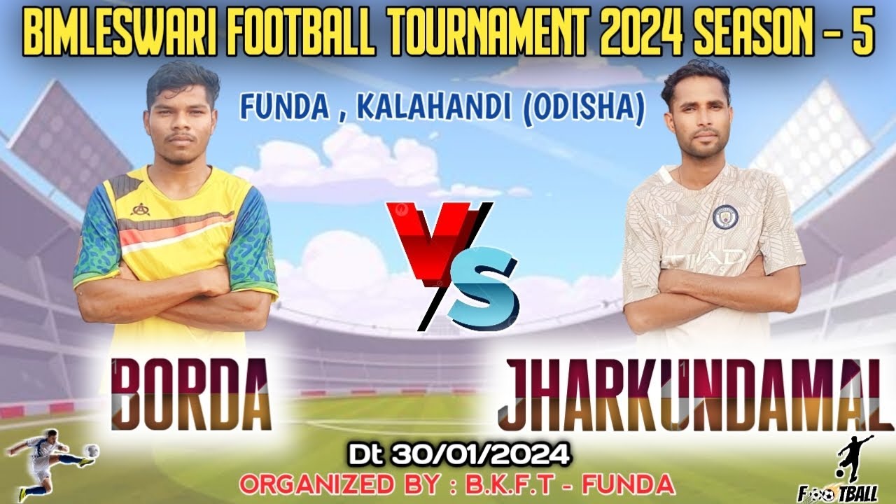 🔴CHAMPION 🔴LIVE । BORDA vs JHARKUNDAMAL । FUNDA FOOTBALL TOURNAMENT 2024 ।