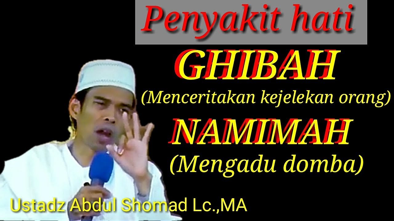 Penyakit hati   Ghibah dan Namimah  Ustadz Abdul Shomad Lc.,MA
