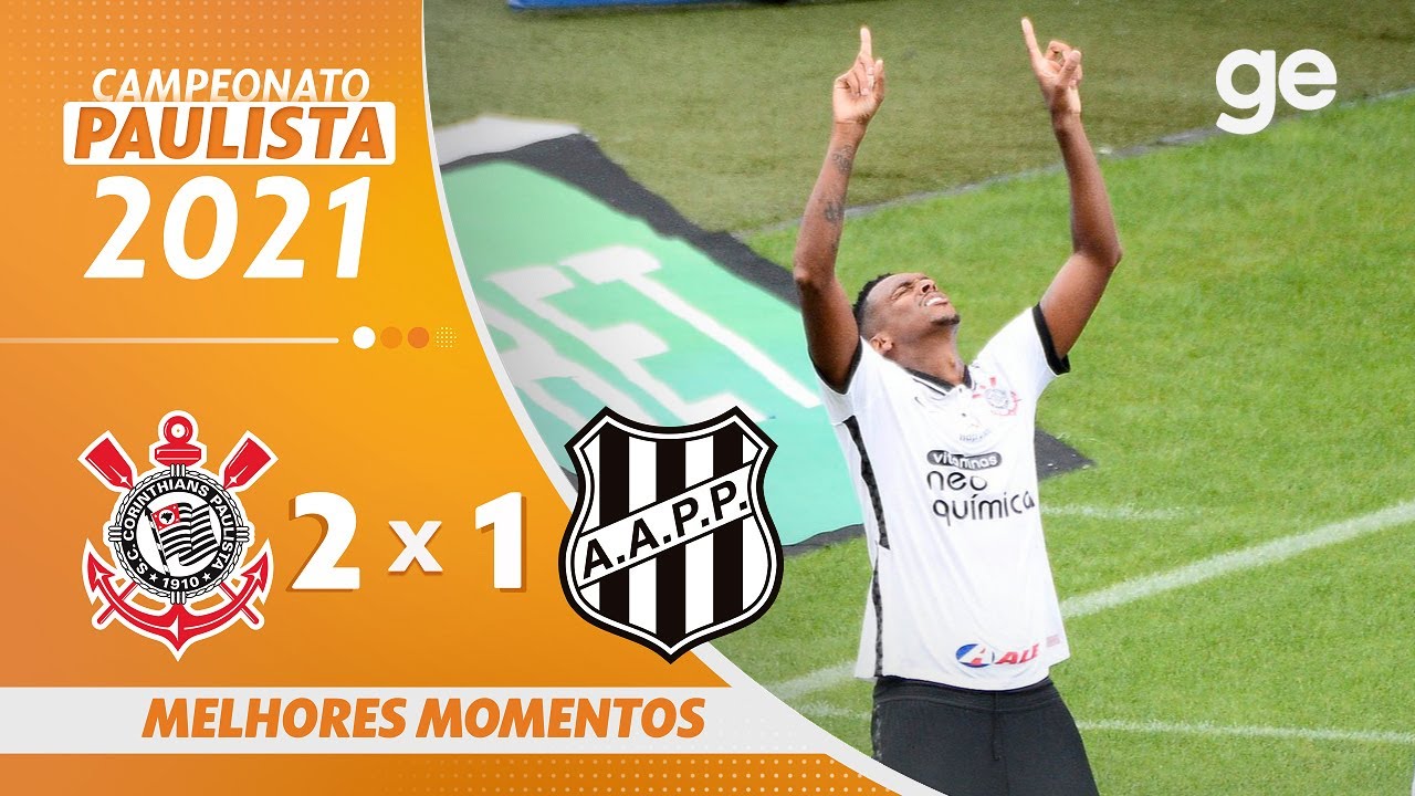 CORINTHIANS 2 X 1 PONTE PRETA | MELHORES MOMENTOS | 3&ordf; RODADA PAULISTA 2021 | ge.globo