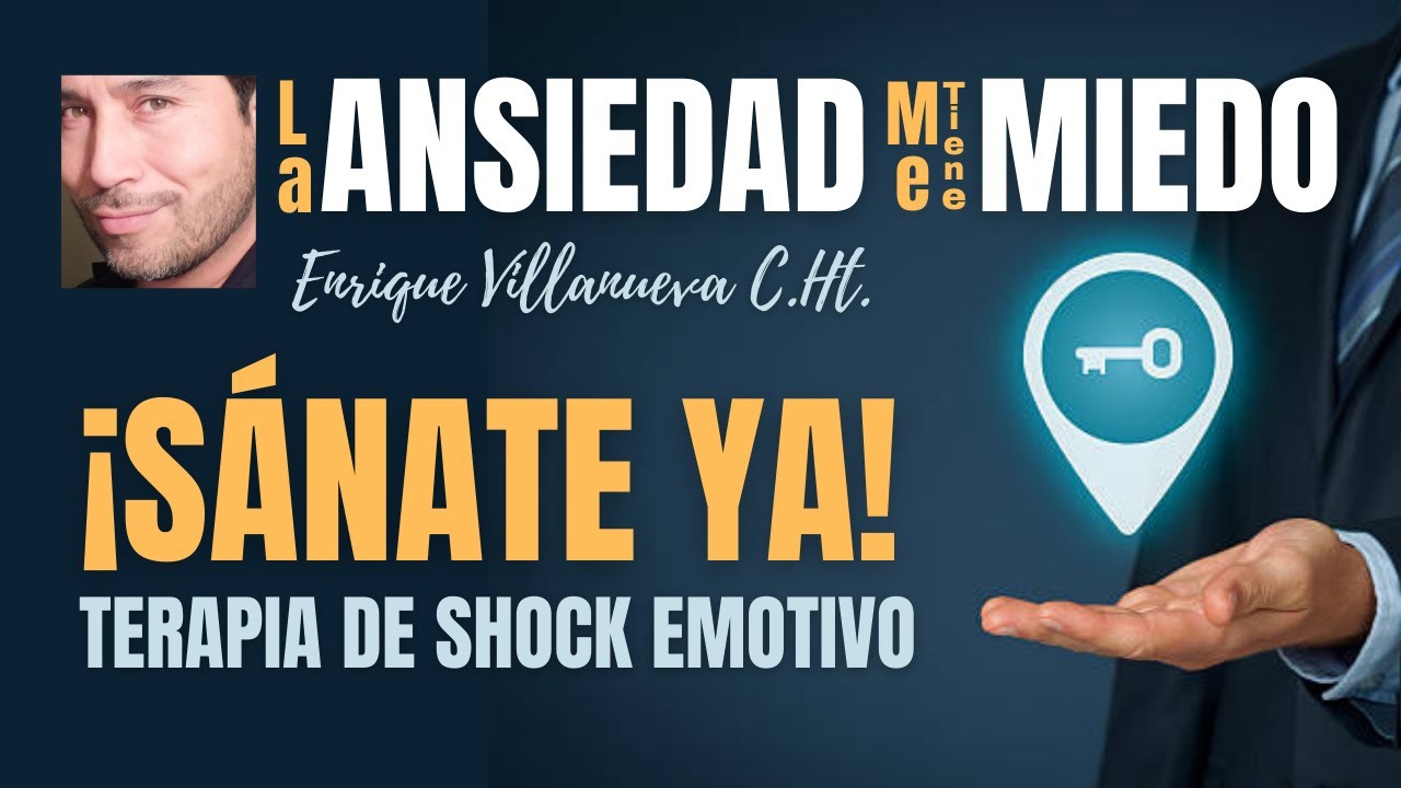 ANSIEDAD: &iexcl;S&Aacute;NATE YA! TERAPIA DE SHOCK EMOTIVO