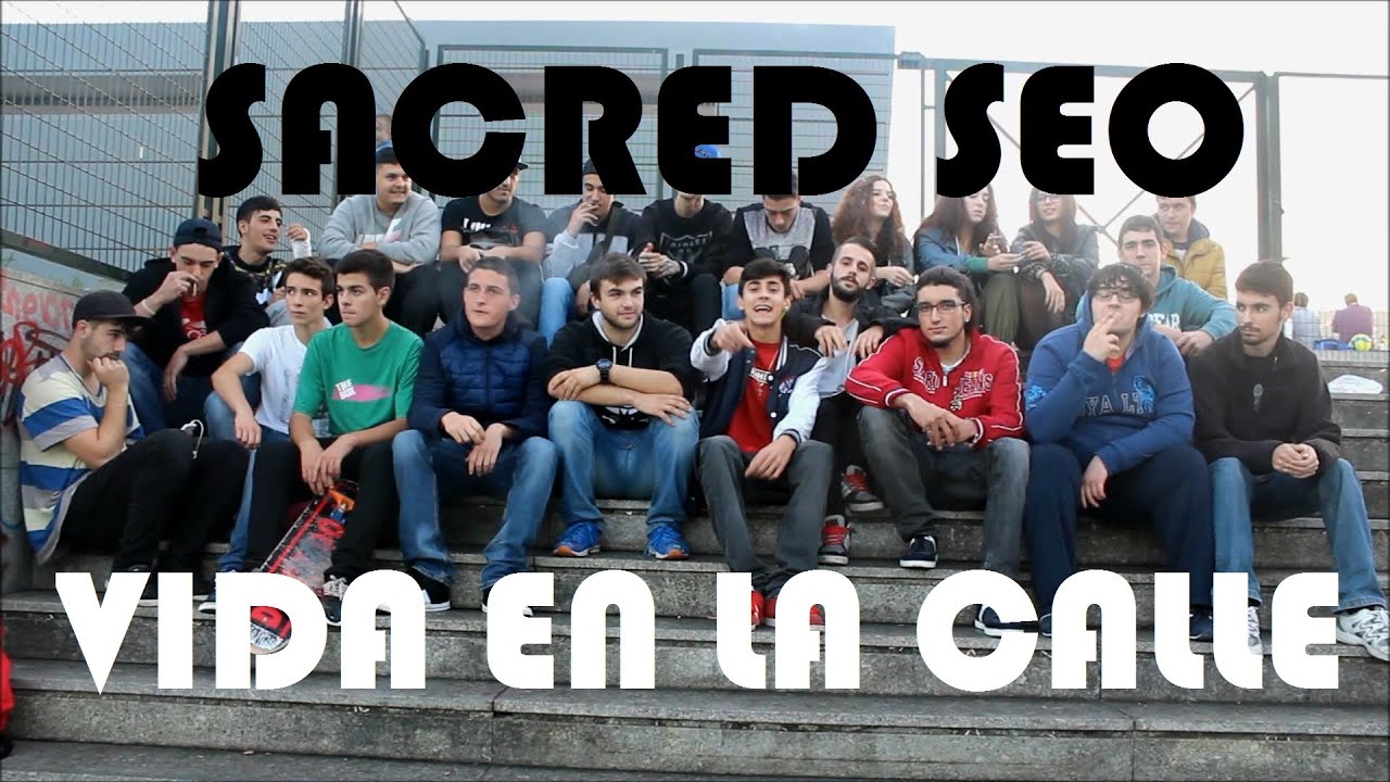 SACRED SEO - VIDA EN LA CALLE (VIDEOCLIP OFICIAL)