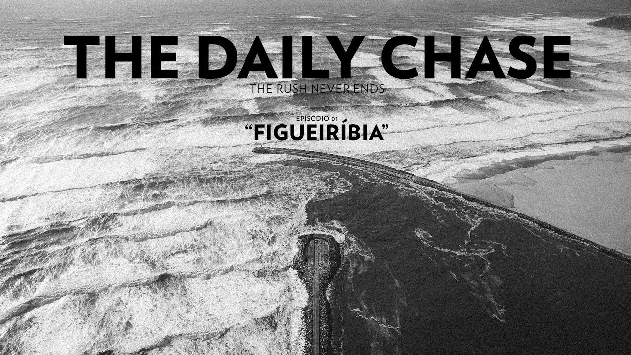 THE DAILY CHASE - Ep.01: Figueiríbia