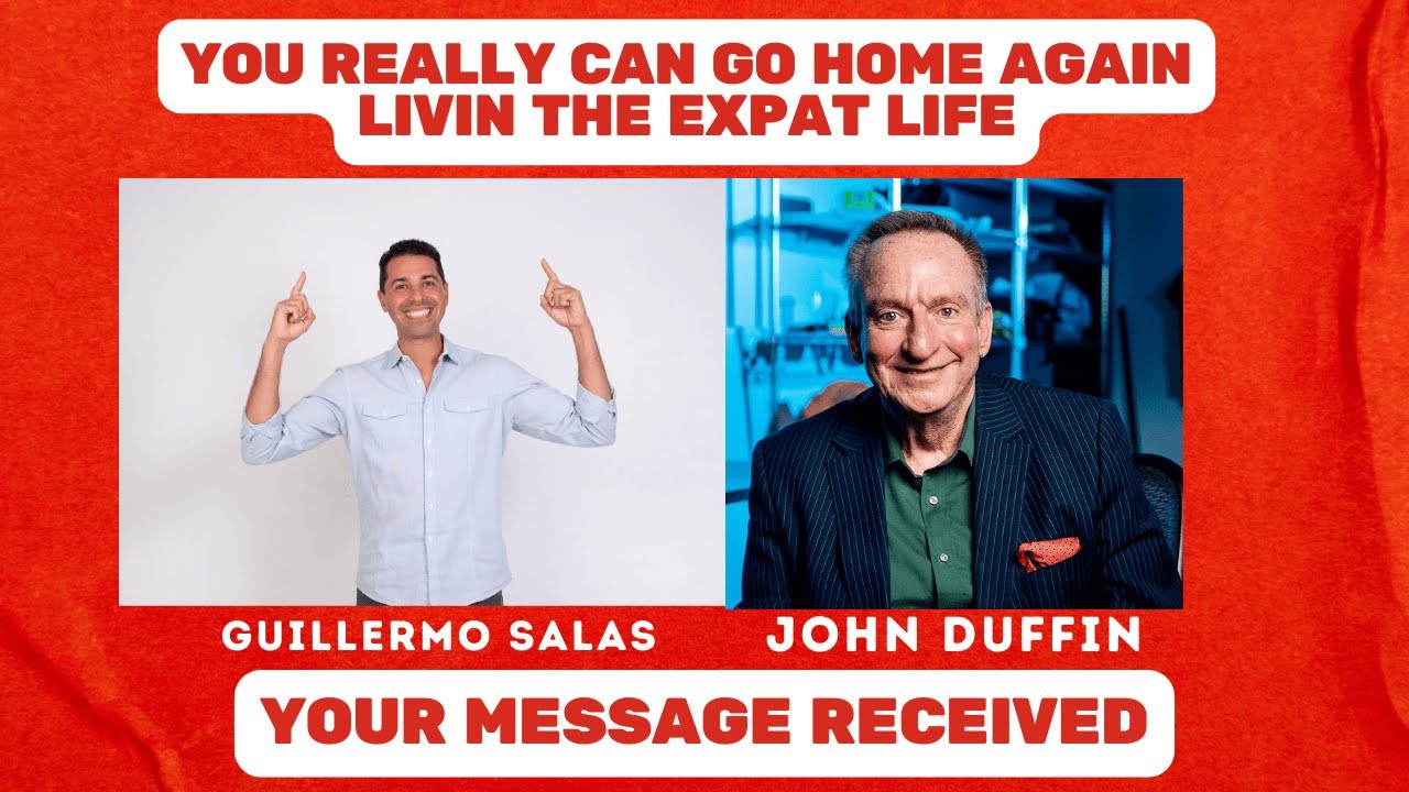 You Really Can Go Home Again-Expat Livin' with Guillermo Salas