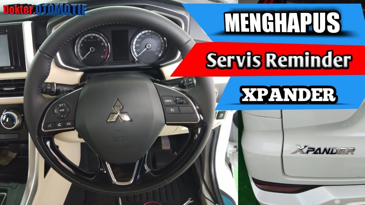 MENGHAPUS SERVIS REMINDER Mitsubishi XPANDER/reset servis reminder xpander