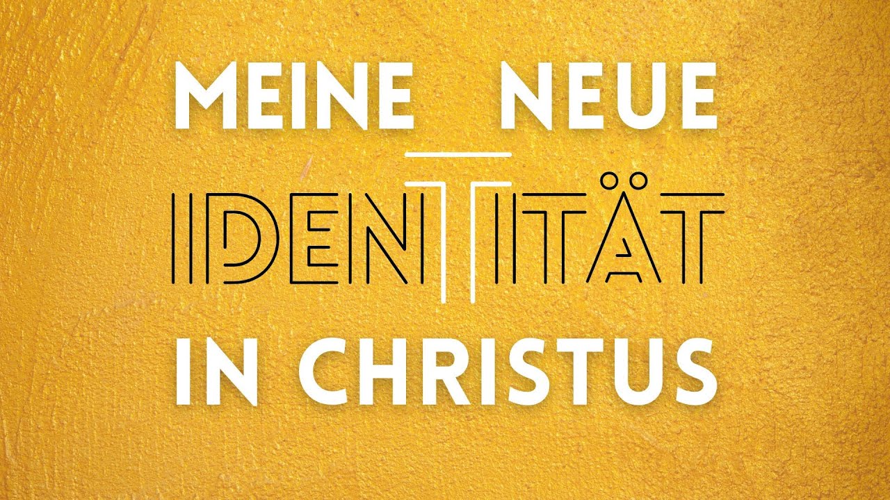 Meine neue Identität in Christus – Rudolf Ebertshäuser
