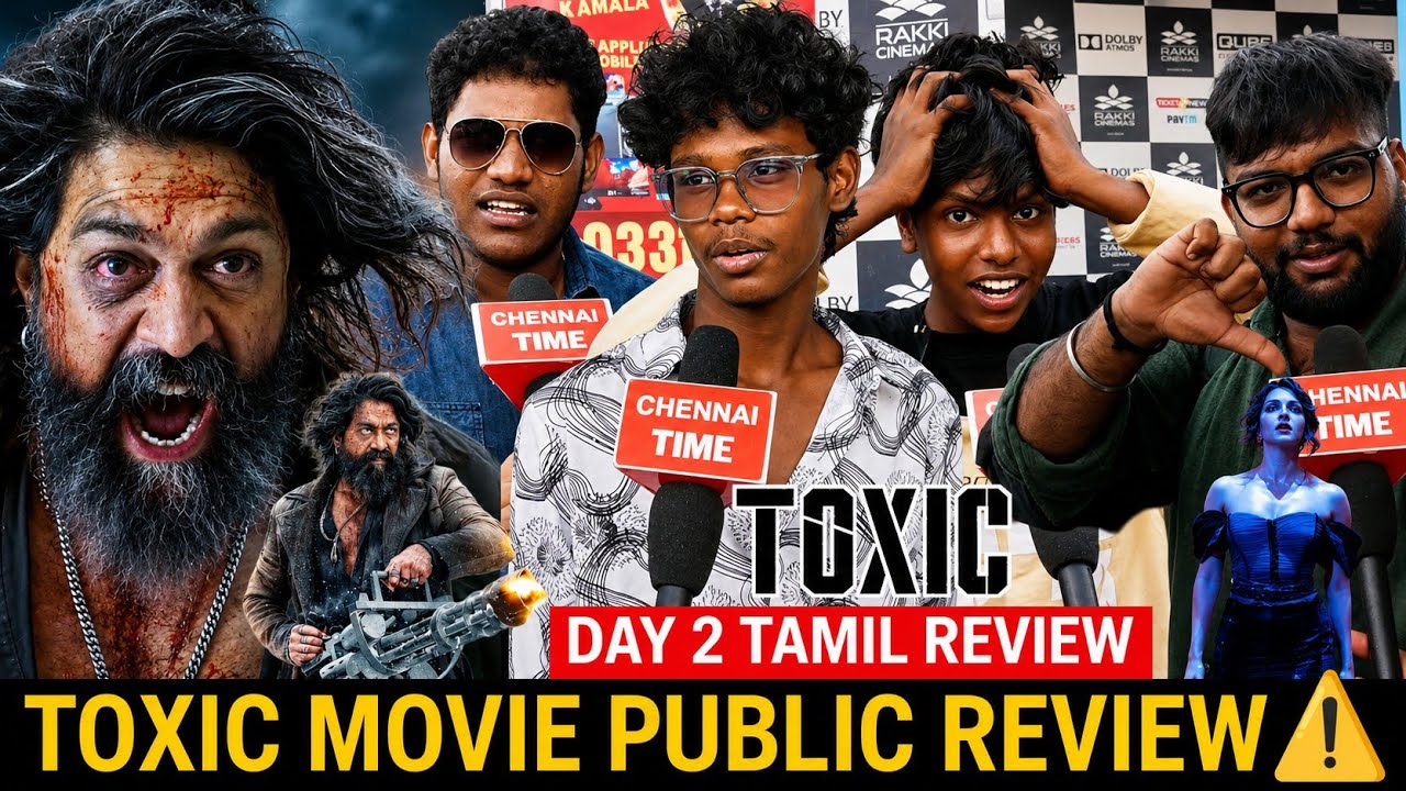 🔴Toxic Day 2 Public review | Toxic movie review tamil | Toxic review | Toxic public review | Toxic