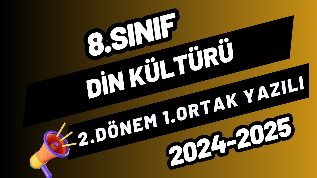 8. Sınıf Din Kültürü ve Ahlak Bilgisi 2. Dönem 1. Yazılı Açık Uçlu Sorular 2025