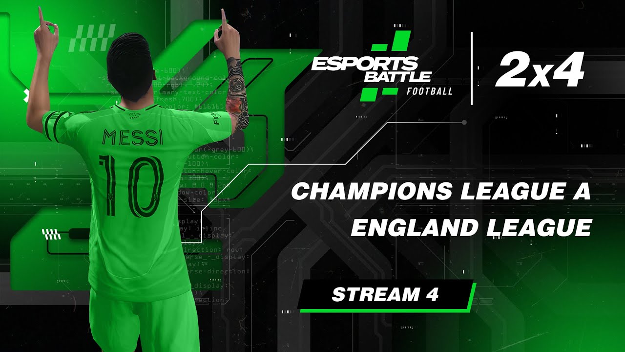 2026-03-16 - Champions League A and England League ESportsBattle eFootball Stream 4