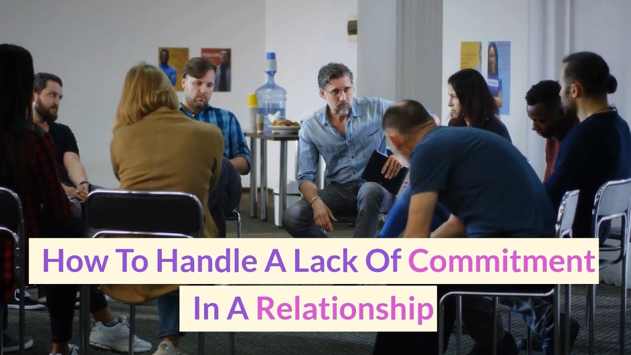 How To Handle A Lack Of Commitment In A Relationship
